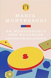 Dr. Montessori's Own Handbook: A Short Guide